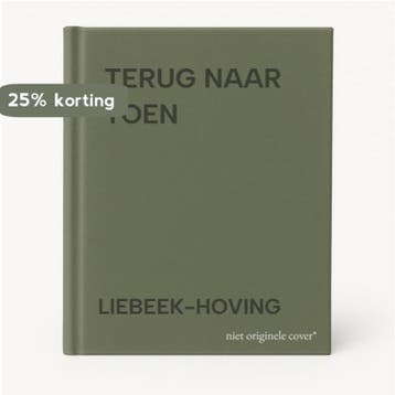 TERUG NAAR TOEN - LIEBEEK-HOVING 9789024218981, Verzenden, Gelezen, LIEBEEK-HOVING