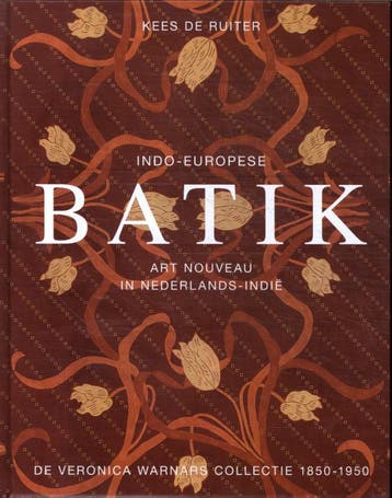 Indo-Europese Batik 1850-1950 | Kees De Ruiter | Nieuw, Boeken, Ophalen of Verzenden, Nieuw, Kees De Ruiter