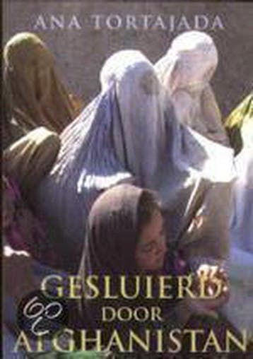 Gesluierd Door Afghanistan - Tortajada, Verzenden, Gelezen