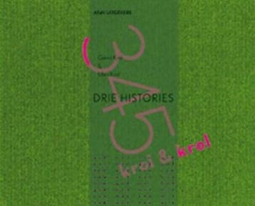 Drie histories 345 | 9789081118095 | KROL, G., Zo goed als nieuw, KROL, G.