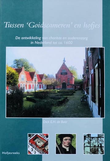 Tussen Goidscameren en hofjes / Hofjesreeks / 5, Boeken, Verzenden, Zo goed als nieuw, Dick E.H. de Boer