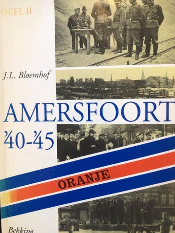 Amersfoort 40-45 / II - J.L. Bloemhof 9789061093862, Boeken, Verzenden, Gelezen, J.L. Bloemhof