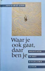 Waar je ook gaat, daar ben je 9789063255114 Jon Kabat-Zinn, Verzenden, Gelezen, Jon Kabat-Zinn