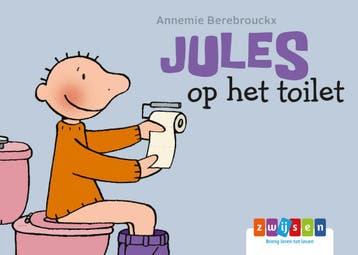 Jules op het toilet / Jules / 4 - Annemie Berebrouckx, Verzenden, Gelezen, Annemie Berebrouckx