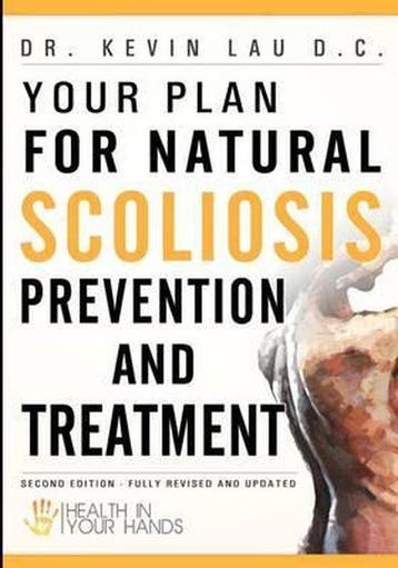 Your Plan for Natural Scoliosis Prevention and Treatment, Verzenden, Gelezen, Kevin Lau D C