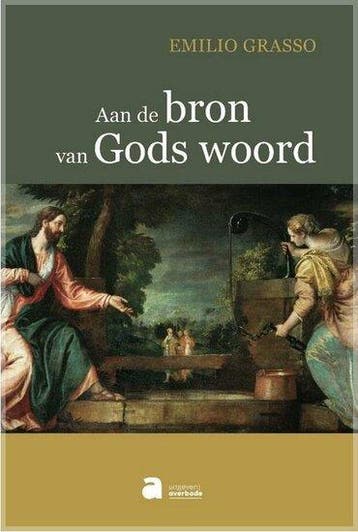 9782808126298 . Titel:  Aan de bron van Gods Woord / in h..., Verzenden, Nieuw