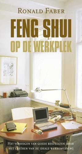 Feng Shui op de werkplek 9789063784164 R. Faber, Verzenden, Zo goed als nieuw, R. Faber