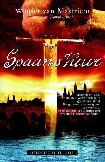 Spaans vuur - Wouter van Mastricht 9789061125105, Verzenden, Gelezen, Wouter van Mastricht