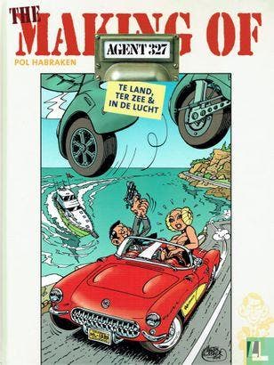 Agent 327 - The making of te land, ter zee & in de lucht, Boeken, Verzenden, Nieuw