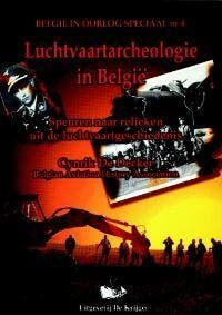 Luchtvaartarcheologie in Belgie / Belgie in oorlog speciaal, Verzenden, Gelezen, C. De Decker
