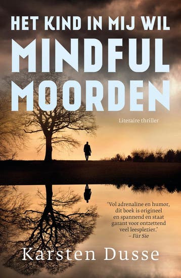 Het Kind In Mij Wil Mindful Moorden | Karsten Dusse | Nieuw, Ophalen of Verzenden, Nieuw, Karsten Dusse