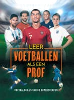 Leer voetballen als een prof! 9789048318827 Rob Colson, Verzenden, Zo goed als nieuw, Rob Colson