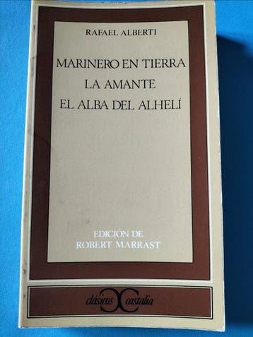 Rafael Alberti - Marinero en tierra; La amante; El alba del, Antiek en Kunst