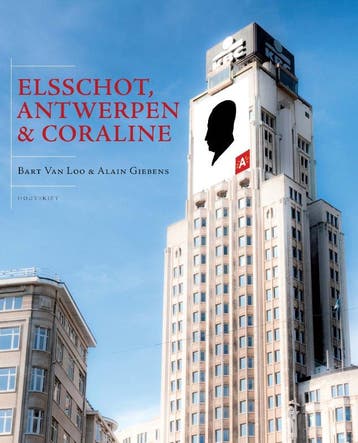 Elsschot, Antwerpen en Coraline - Alain Giebens, Verzenden, Zo goed als nieuw, Alain Giebens