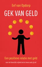 Gek van geld (9789000378821, Eef Van Opdorp), Verzenden, Nieuw