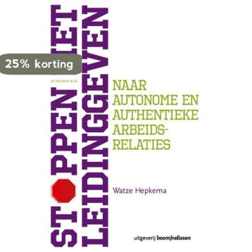 Stoppen met leidinggeven - Watze Hepkema 9789024401826, Verzenden, Zo goed als nieuw, Watze Hepkema