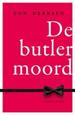 De butlermoord 9789056159009 Ton Derksen, Verzenden, Zo goed als nieuw, Ton Derksen