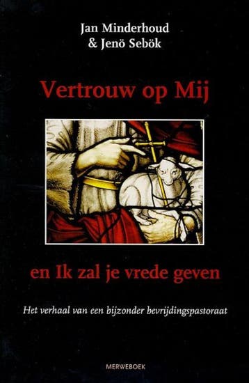 VERTROUW OP MIJ EN IK ZAL JE VREDE GEVEN - Jan Minderhoud, Boeken, Verzenden, Zo goed als nieuw, Jan Minderhoud