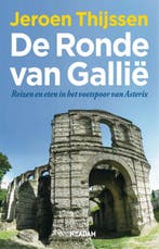De ronde van Gallië 9789046807088 Jeroen Thijssen, Verzenden, Zo goed als nieuw, Jeroen Thijssen