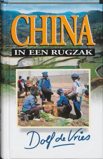 China in een rugzak - Dorienke de Vries 9789041023148, Verzenden, Gelezen, Dorienke de Vries