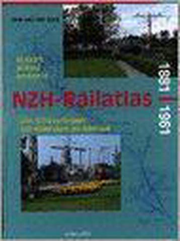 NZH-Railatlas 1881-1961 - D. van der Spek 9789060974322, Boeken, Verzenden, Gelezen, D. van der Spek