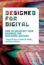 Designed for Digital – How to Architect Your Business for, Verzenden, Zo goed als nieuw, Jeanne W. Ross