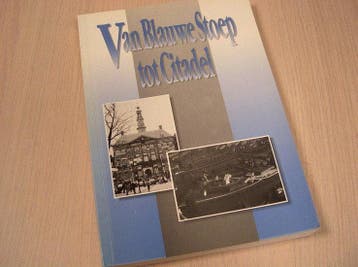 Coopmans, J.P.A - Van Blauwe Stoep tot Citadel - Varia Hi..., Verzenden, Nieuw