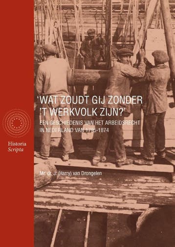 Wat Zoudt Gij Zonder ’T Werkvolk Zijn? | Harry Drongelen, Ophalen of Verzenden, Nieuw, Harry Drongelen