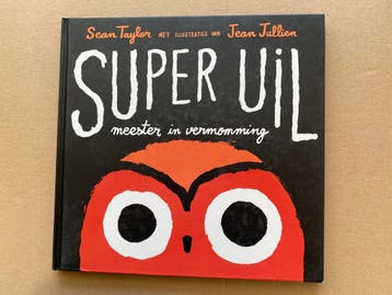 Humoristisch prentenboek over een Super Uil - NIEUW, Boeken, Ophalen of Verzenden, Zo goed als nieuw, Fictie algemeen, 5 of 6 jaar