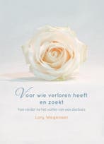 Voor wie verloren heeft en zoekt 9789492421531, Boeken, Verzenden, Zo goed als nieuw, Lory Wagenaar-Feringa