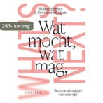 Wat mocht, wat mag, whats next? 9789000392544, Verzenden, Zo goed als nieuw, Wilbert Schreurs