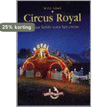 Circus Royal, 100 jaar liefde voor het circus 9789075999013, Verzenden, Gelezen, W.D.F. Schildt