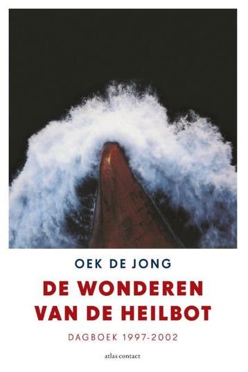 De wonderen van de heilbot - Oek de Jong 9789045700144, Verzenden, Zo goed als nieuw, Oek de Jong