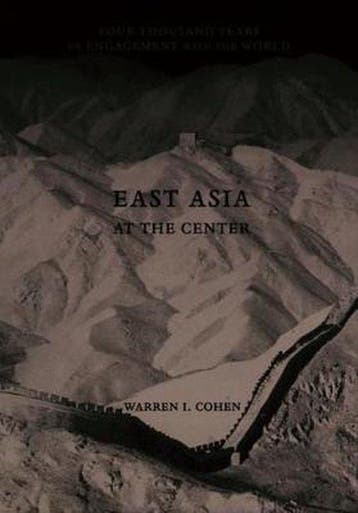 East Asia at the Center - Warren I Cohen 9780231101097, Verzenden, Gelezen, Warren I Cohen