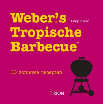 Webers tropische barbecue - L. Knox 9789043908351, Verzenden, Gelezen, L. Knox