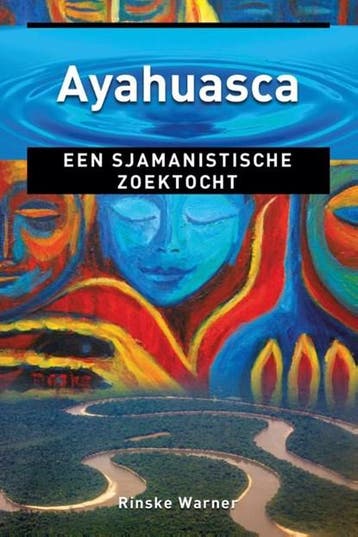 Ayahuasca | 9789020211306 | Rinske Warner, Zo goed als nieuw, Rinske Warner