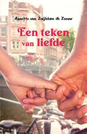 Een Teken Van Liefde | Annette Zuijlekom - de Zeeuw | Nieuw, Ophalen of Verzenden, Nieuw, Annette Zuijlekom - de Zeeuw