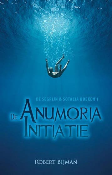 De Anumoria initiatie / Segrijn en Sotalia / 1 - Robert, Verzenden, Gelezen, Robert Bijman