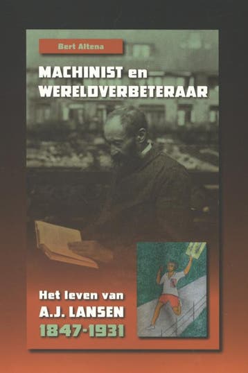 Machinist En Wereldverbeteraar | Altena, Bert | Nieuw, Boeken, Ophalen of Verzenden, Nieuw, Altena, Bert