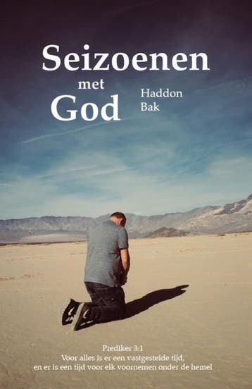 Seizoenen met God - Haddon Bak 9789463233224, Verzenden, Zo goed als nieuw, Haddon Bak