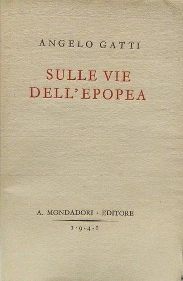Gatti Angelo - Opere di Angelo Gatti tutte in Prima Edizione