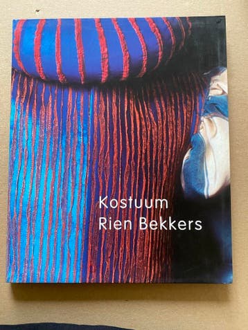 Extravagante Kostuum- en Theaterkunst - Rien Bekkers - NIEUW, Verzenden, Zo goed als nieuw