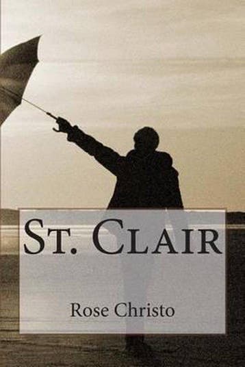 St. Clair - Rose Christo 9781479384730, Verzenden, Zo goed als nieuw, Rose Christo