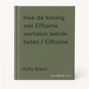 Hoe de koning van Elfhame verhalen leerde haten / Elfhame, Verzenden, Zo goed als nieuw, Holly Black