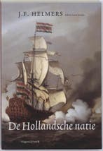De Hollandsche natie 9789460040030 J.F. Helmers, Verzenden, Gelezen, J.F. Helmers