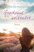 Gescheurd wolkendek / Lisette-duet / 1 9789401911948, Boeken, Verzenden, Zo goed als nieuw, Anja Den Uil-Van Golen