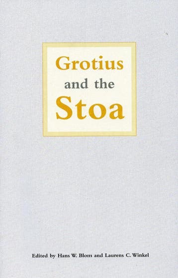 Grotius And The Stoa - Hans W. Blom - 9789023240396 - Paperb, Verzenden, Nieuw