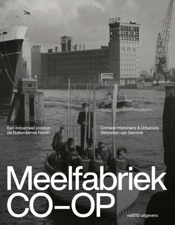 Meelfabriek Co-Op | Crimson Historians Urbanists | Nieuw, Ophalen of Verzenden, Nieuw, Crimson Historians Urbanists