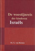 De woestijnreis der kinderen Israels 9789033112973, Verzenden, Zo goed als nieuw, G. van Reenen