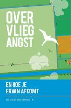 Over vliegangst en hoe je ervan afkomt 9789400509450, Boeken, Verzenden, Gelezen, Lucas van Gerwen